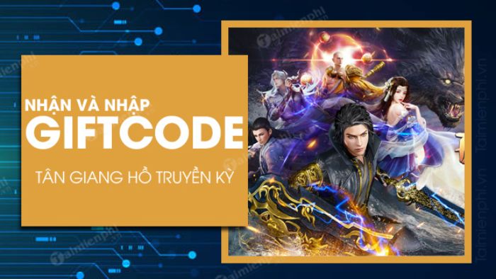 Code Tân Giang Hồ Truyền Kỳ